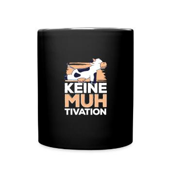 Muh Tivation Keine Muhtivation Faule Kuh Lustig - Tasse einfarbig - Schwarz - Vorne