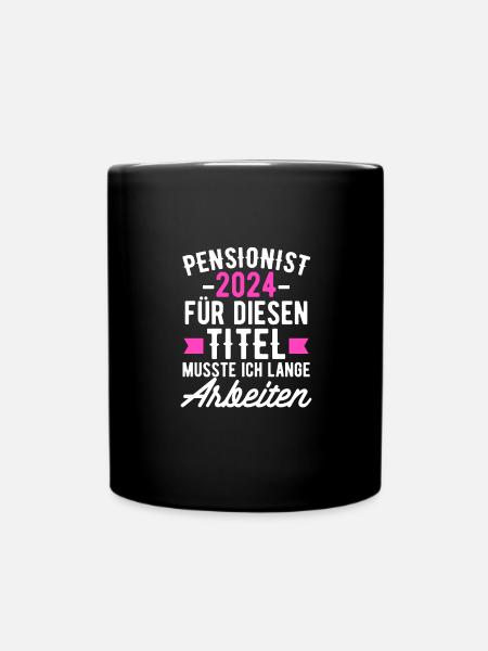 Pensionierung 2024 - Pensionsistin Für Diesen - Tasse einfarbig - Schwarz