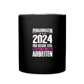 Pensionistin 2024 Für Diesen Titel Musste Ich - Tasse einfarbig - Schwarz - Vorne