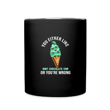 Entweder Du Magst Mint Chocolate Chip Oder Du - Tasse einfarbig - Schwarz - Vorne
