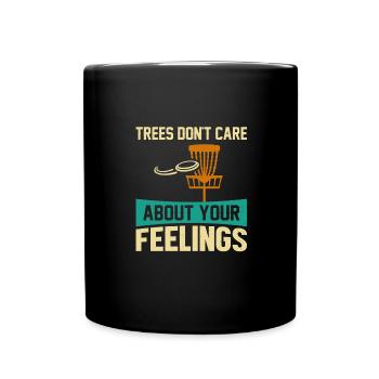 Trees Don't Care Disc Golf Disc Golfer Sport - Tasse einfarbig - Schwarz - Vorne