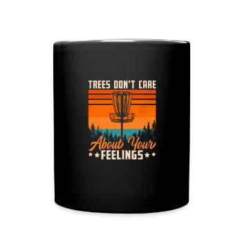 Trees Don't Care Disc Golf Disc Golfer Sport - Tasse einfarbig - Schwarz - Vorne