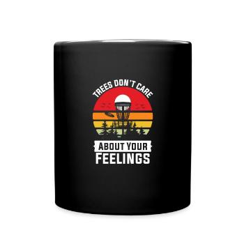 Trees Don't Care Disc Golf Disc Golfer Sport - Tasse einfarbig - Schwarz - Vorne