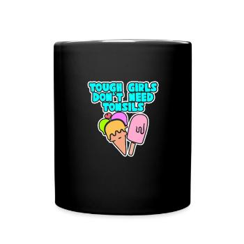 Les filles dures n’ont pas besoin de glace aux amandes - Mug uni - noir - Devant