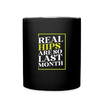 Real Hips Are So Last Month Joint Replacement - Full Colour Mug - black - Front