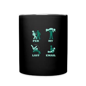 My last e-mail - Humor in the office - Full Colour Mug - black - Front