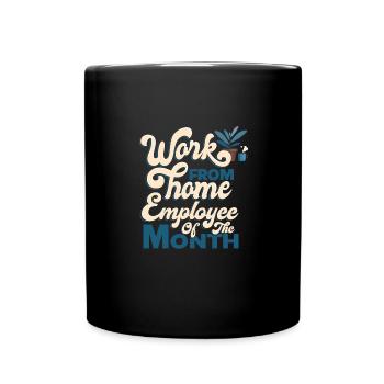 Working From Home - Employee of the Month - Full Colour Mug - black - Front