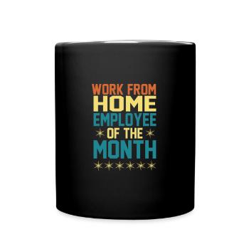 Working From Home - Employee of the Month - Full Colour Mug - black - Front