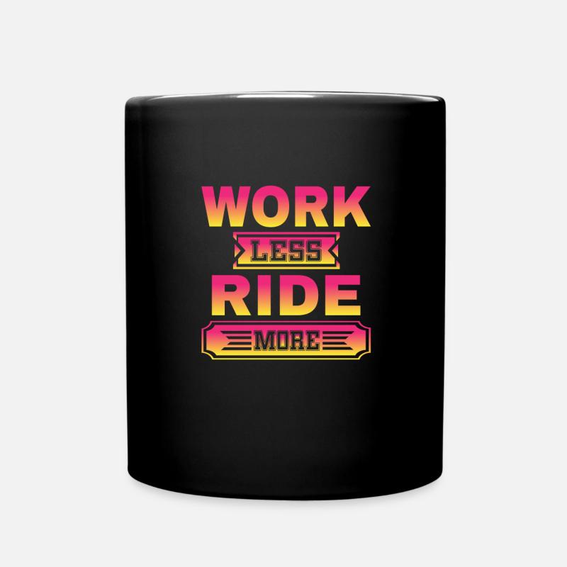 Work Less Ride More - Die Freiheit Der Straße - Tasse einfarbig - Schwarz