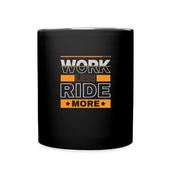 Travailler moins, rouler plus - La liberté de la route - Mug uni - noir - Devant