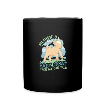 Achetez-moi un bébé chèvre et nous pourrons parler - Mug uni - noir - Devant