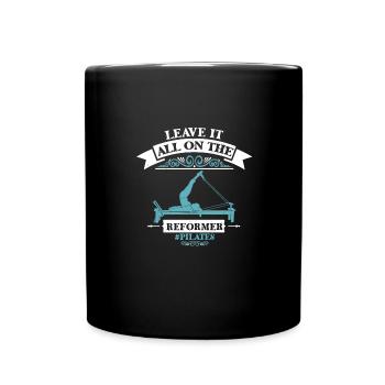 Leave It All On The Reformer Pilates Motiv - Tasse einfarbig - Schwarz - Vorne