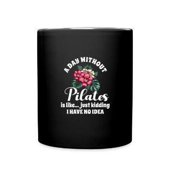 A Day Without Pilates Floral Motif Humor - Full Colour Mug - black - Front