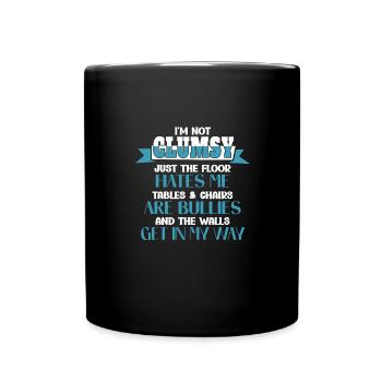 Ich Bin Nicht Tollpatschig Die Wände Sind Im Weg - Tasse einfarbig - Schwarz - Vorne