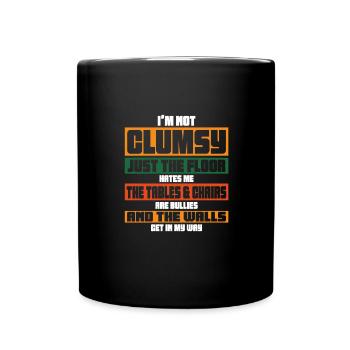 Ich Bin Nicht Tollpatschig Die Wände Sind Im Weg - Tasse einfarbig - Schwarz - Vorne