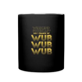 Wochenendprognose 100% Chance auf Wub Wub - Tasse einfarbig - Schwarz - Vorne