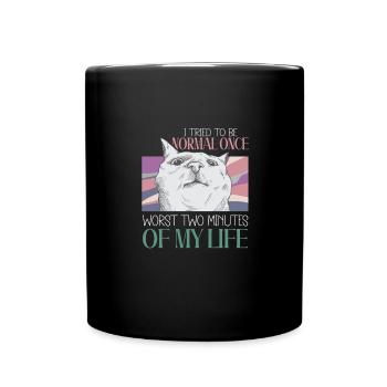 Being Normal Was Yesterday Funny Cat Saying - Full Colour Mug - black - Front