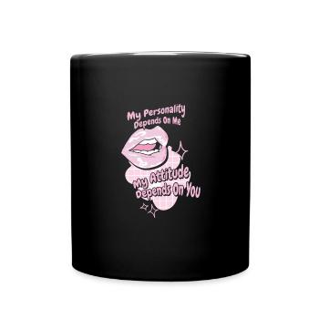 My personality depends on my attitude - Full Colour Mug - black - Front