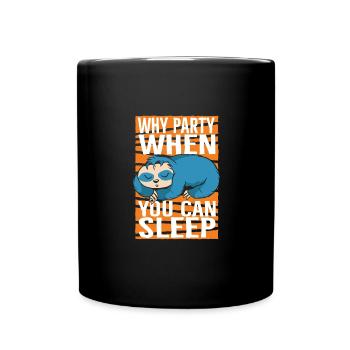 Pourquoi faire la fête quand on peut dormir paresseux - Mug uni - noir - Devant