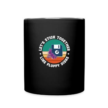 Lass Uns Zusammenhalten Wie Floppy Disks - Tasse einfarbig - Schwarz - Vorne