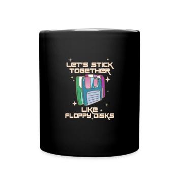 Lass Uns Zusammenhalten Wie Floppy Disks - Tasse einfarbig - Schwarz - Vorne