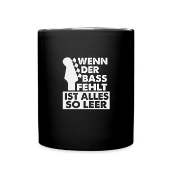 Si la basse manque, tout est si vide - - Mug uni - noir - Devant