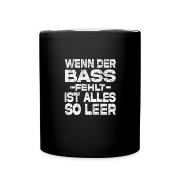 Si la basse manque, tout est si vide - - Mug uni - noir - Devant