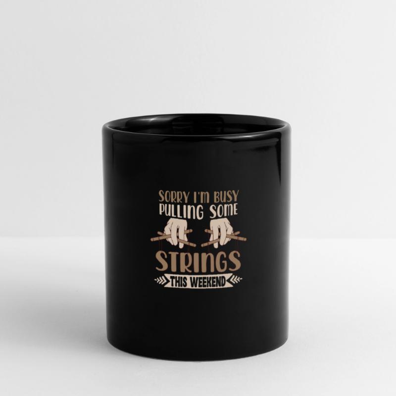 Sorry I'm Busy Pulling Some Strings This Weekend Full Colour Mug