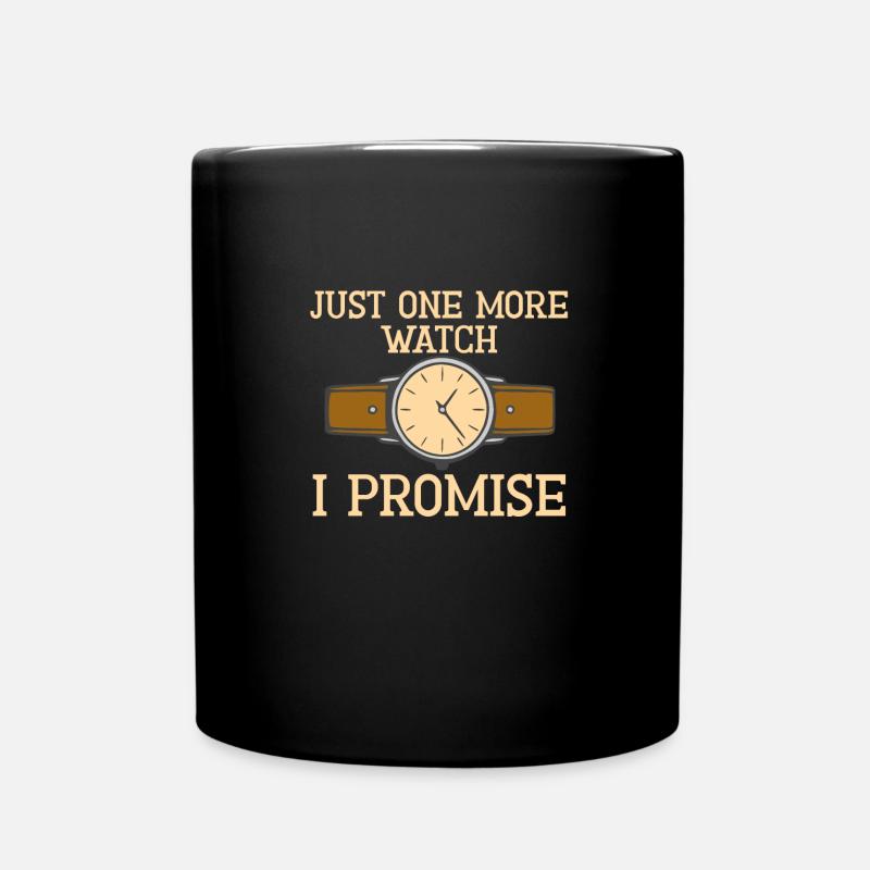 Juste une montre de plus, je vous le promets – pour - Mug uni - noir