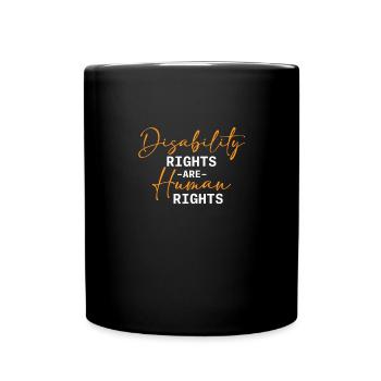 Disability Rights Are Human Rights - - Full Colour Mug - black - Front
