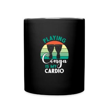 Playing Conga Is My Cardio - Sunset And - Full Colour Mug - black - Front