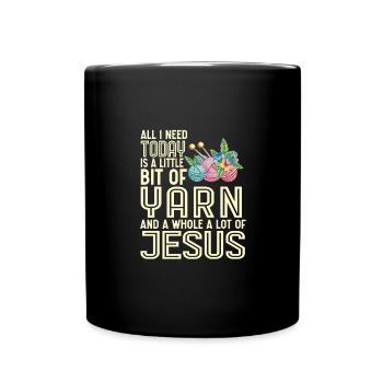 Alles Was Ich Heute Brauche Ist Ein Bisschen Garn - Tasse einfarbig - Schwarz - Vorne