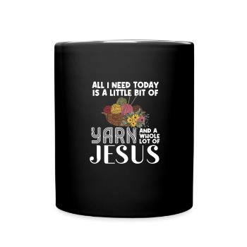 Alles Was Ich Heute Brauche Ist Ein Bisschen Garn - Tasse einfarbig - Schwarz - Vorne