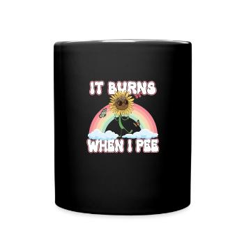 Es Brennt Wenn Ich Pinkel Lustige Sonnenblume Mit - Tasse einfarbig - Schwarz - Vorne
