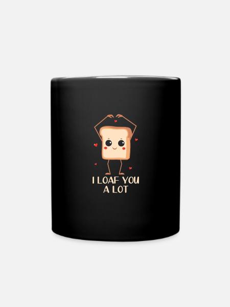 Ich Liebe Dich Sehr Lustiges Brot Design Mit - Tasse einfarbig - Schwarz