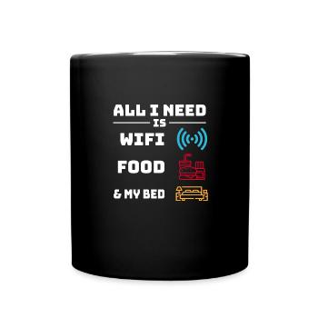 Tout ce dont j’ai besoin, c’est du wifi, de la nourriture et de mon - Mug uni - noir - Devant