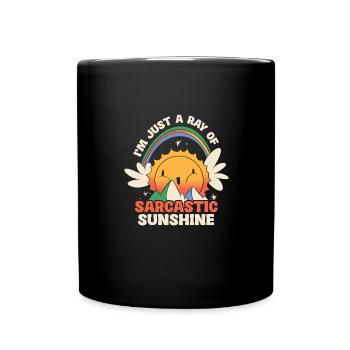 Ich Bin Nur Ein Strahl Von Sarkastischem - Tasse einfarbig - Schwarz - Vorne
