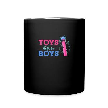Toys Before Boys Lustiger Spruch - Tasse einfarbig - Schwarz - Vorne