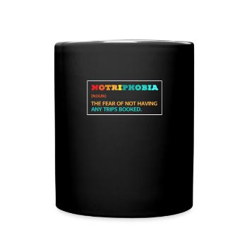 Notriphobie : La peur de l’absence de voyage - Mug uni - noir - Devant