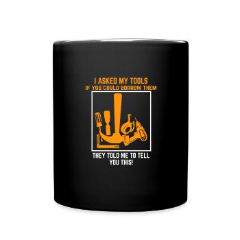 Les outils disent non à l’emprunt de dicton drôle - Mug uni - noir - Devant