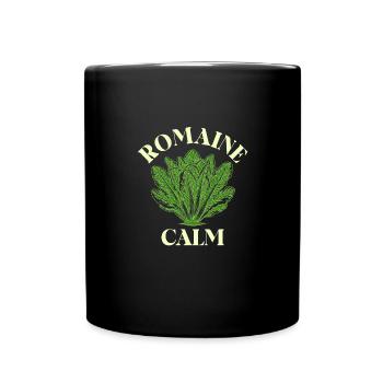 Romaine Calm Salat Humor Design - Tasse einfarbig - Schwarz - Vorne