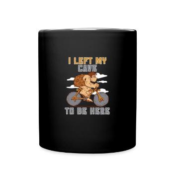 I left my cave to be here with a - Full Colour Mug - black - Front