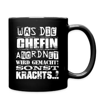 Beruf - Was die Chefin anordnet, wird gemacht - Tasse einfarbig - Schwarz - Rechts