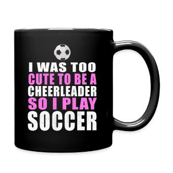 Fußball Maedchen Spruch Sprueche Frauenfußball - Tasse einfarbig - Schwarz - Rechts