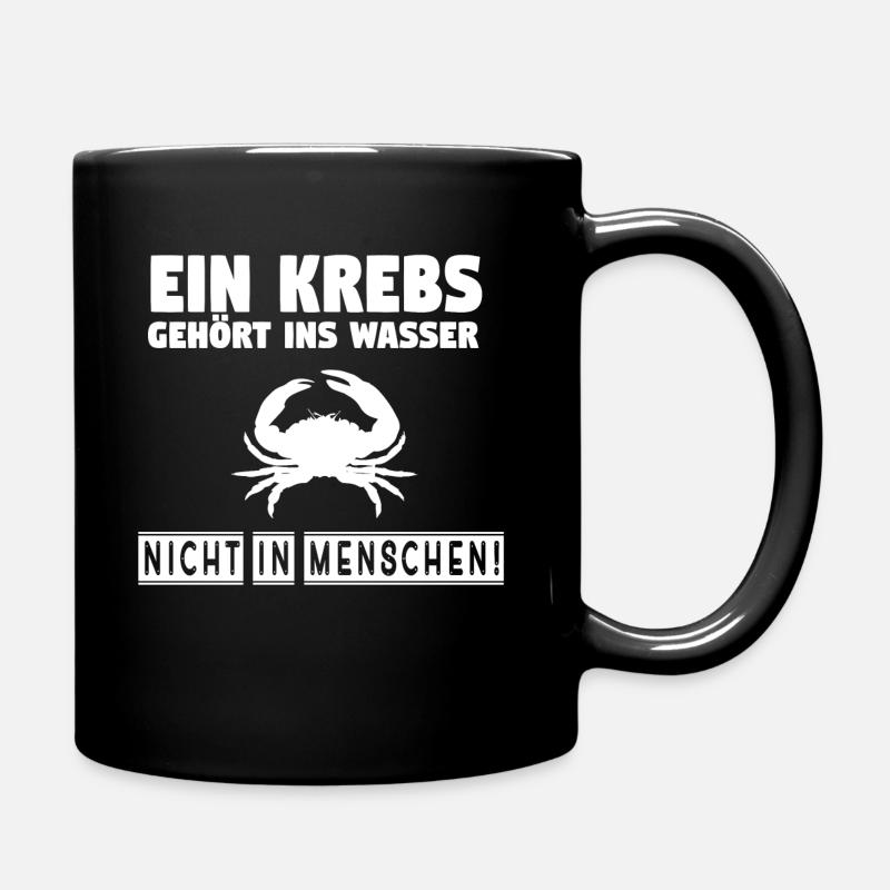 Ein Krebs gehört einfach nicht in Menschen. - Tasse einfarbig - Schwarz