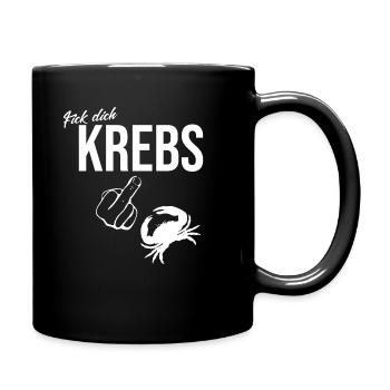 F dich Krebs! Cooles Geschenk gegen Krebs - Tasse einfarbig - Schwarz - Rechts