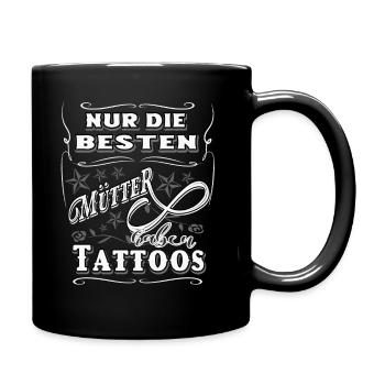 Nur die besten Muetter haben Tattoos - Tasse einfarbig - Schwarz - Rechts