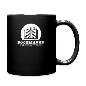 Bookmarks Are For Quitters Reading Books Sayings - Full Colour Mug - black - Right