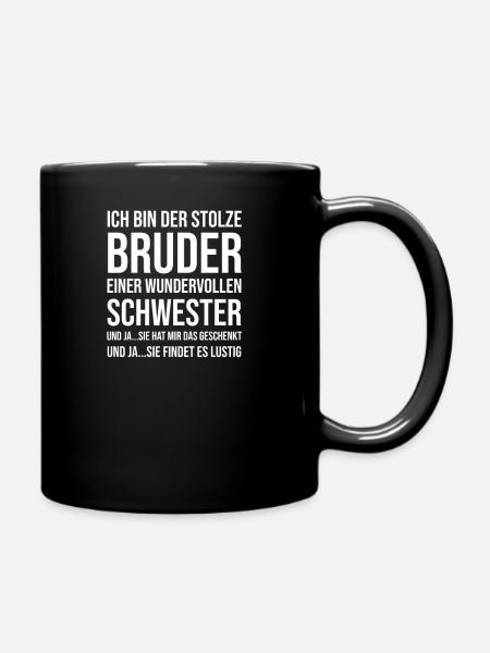 Stolzer Bruder Geschenk Schwester Geschwister - Tasse einfarbig - Schwarz