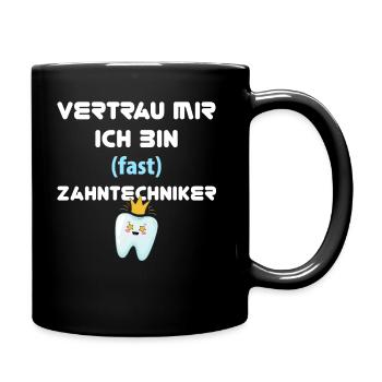 Zahntechnik Zahntechniker - Tasse einfarbig - Schwarz - Rechts